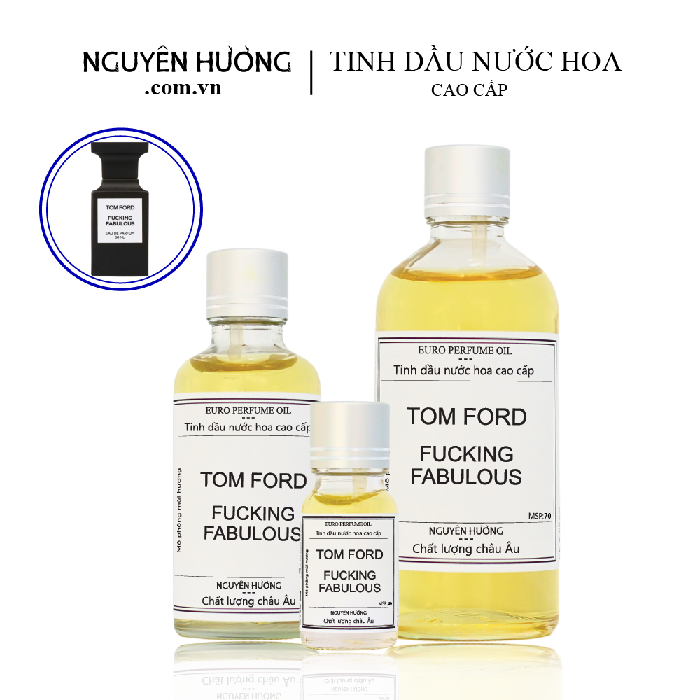 Tinh Dầu Nước Hoa Cao Cấp Fucking Fabulous by Tom Ford